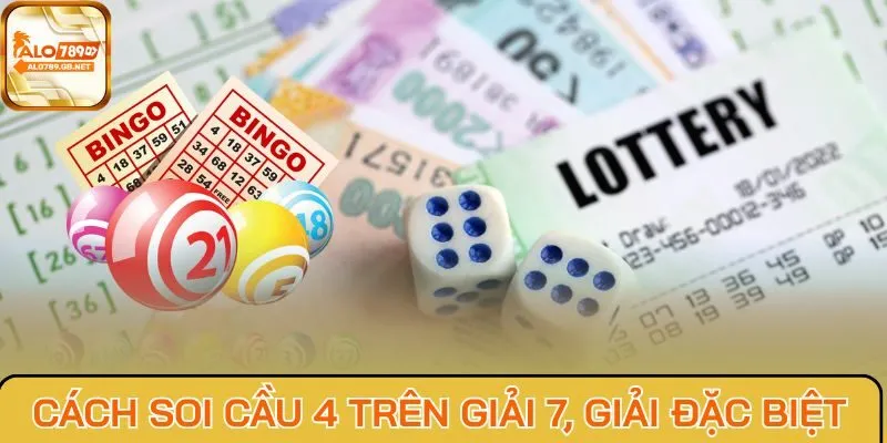 Các cách soi cầu 4 trên giải 7, giải đặc biệt