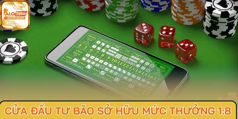 Cửa đầu tư bão sở hữu mức thưởng 1:8