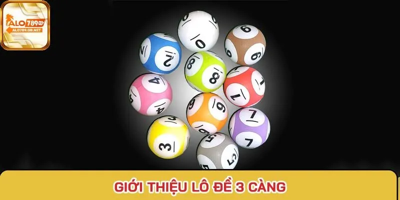 Giới thiệu lô đề 3 càng