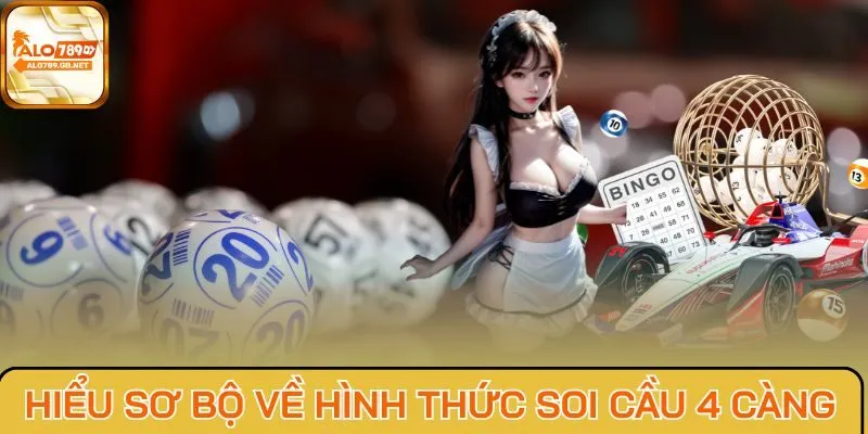 Hiểu sơ bộ về hình thức soi cầu 4 càng