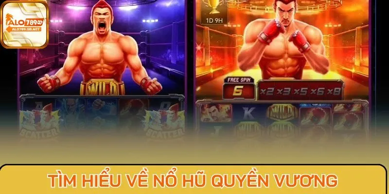 Tìm hiểu về nổ hũ Quyền Vương