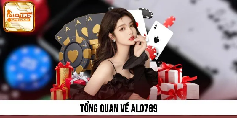 Tổng quan về Alo789