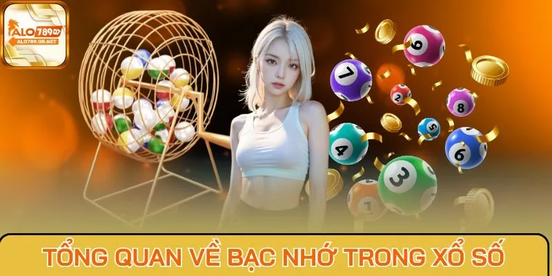 Tổng quan về bạc nhớ trong xổ số