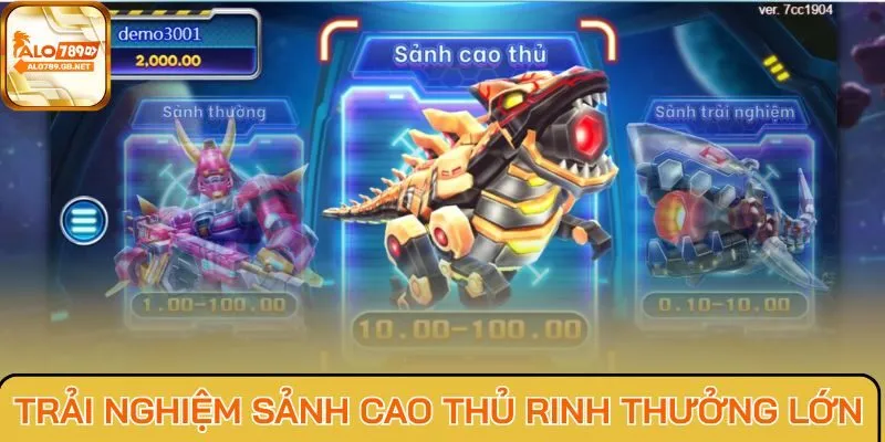 Trải nghiệm sảnh cao thủ rinh thưởng lớn